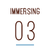 IMMERSING 03