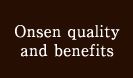 Onsen quality and benefits
