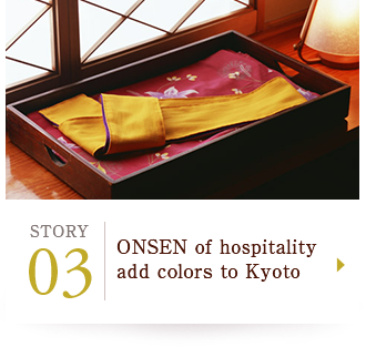 STORY03 ONSEN of hospitality add colors to Kyoto