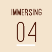 IMMERSING 04