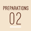 PREPARATIONS 02